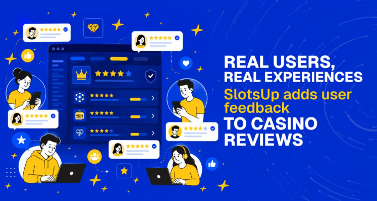 Real users, real experiences: Slotsup adds user feedback to casino reviews