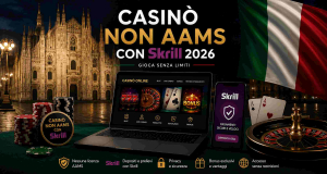 Casinò non AAMS con Skrill 2026